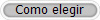 Como elegir