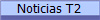 Noticias T2